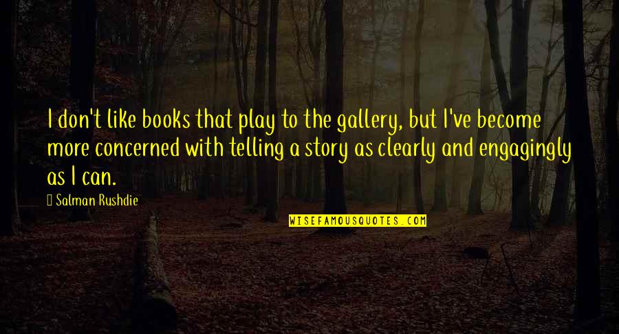 Summer Rain Dance Quotes By Salman Rushdie: I don't like books that play to the Summer Rain Dance Quotes By Salman Rushdie: I don't like books that play to the