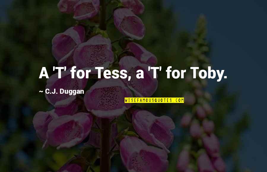 Summer Romance Quotes By C.J. Duggan: A 'T' for Tess, a 'T' for Toby.