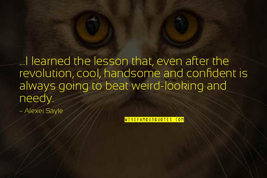 Summer Wharton Quotes By Alexei Sayle: ...I learned the lesson that, even after the