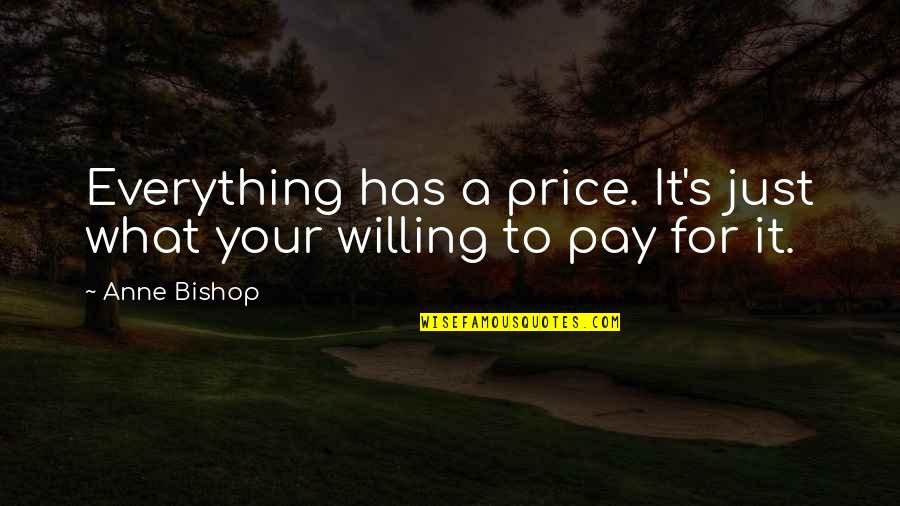 Summerland 2020 Quotes By Anne Bishop: Everything has a price. It's just what your