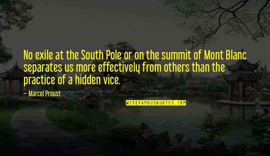 Summit Quotes By Marcel Proust: No exile at the South Pole or on