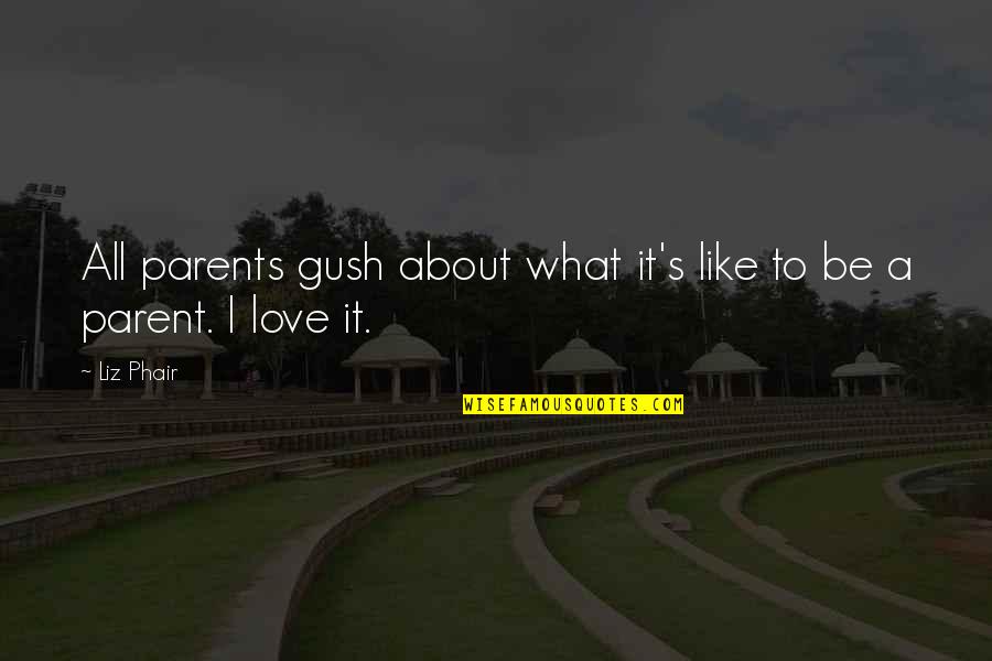 Summiting Quotes By Liz Phair: All parents gush about what it's like to