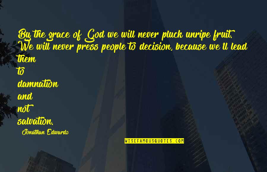 Sumudu Virajini Quotes By Jonathan Edwards: By the grace of God we will never
