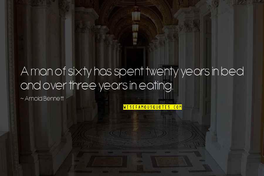 Sun Also Rises Jakes Injury Quotes By Arnold Bennett: A man of sixty has spent twenty years