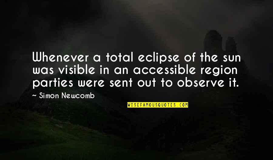 Sun Eclipse Quotes By Simon Newcomb: Whenever a total eclipse of the sun was
