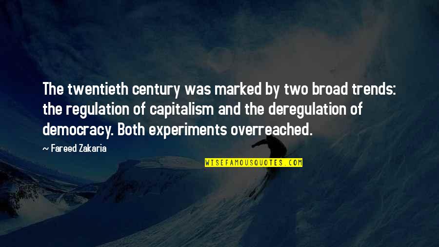 Sun Gazing Quotes By Fareed Zakaria: The twentieth century was marked by two broad