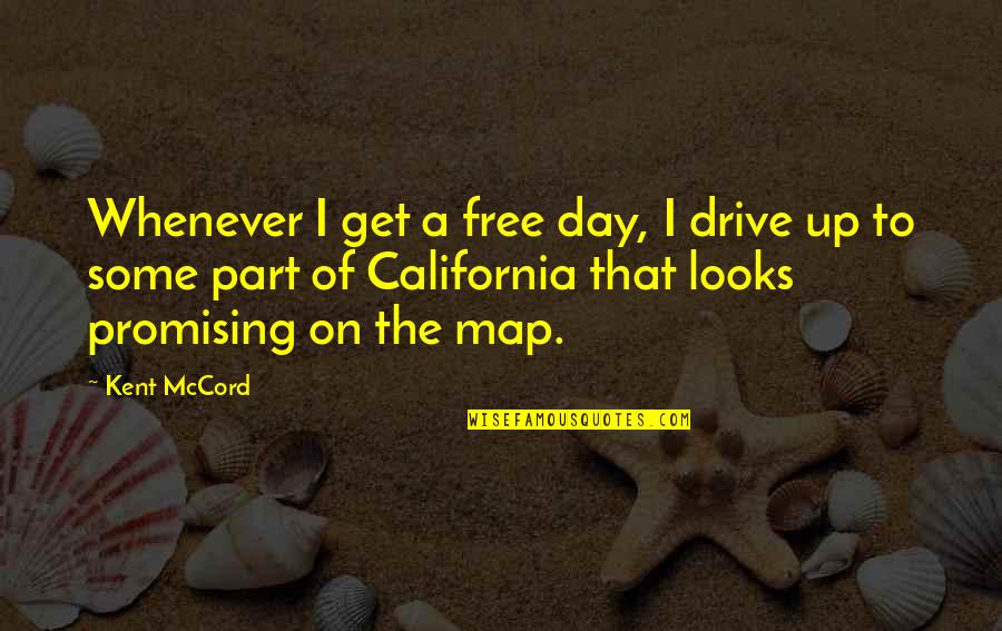 Sun Jokes Quotes By Kent McCord: Whenever I get a free day, I drive
