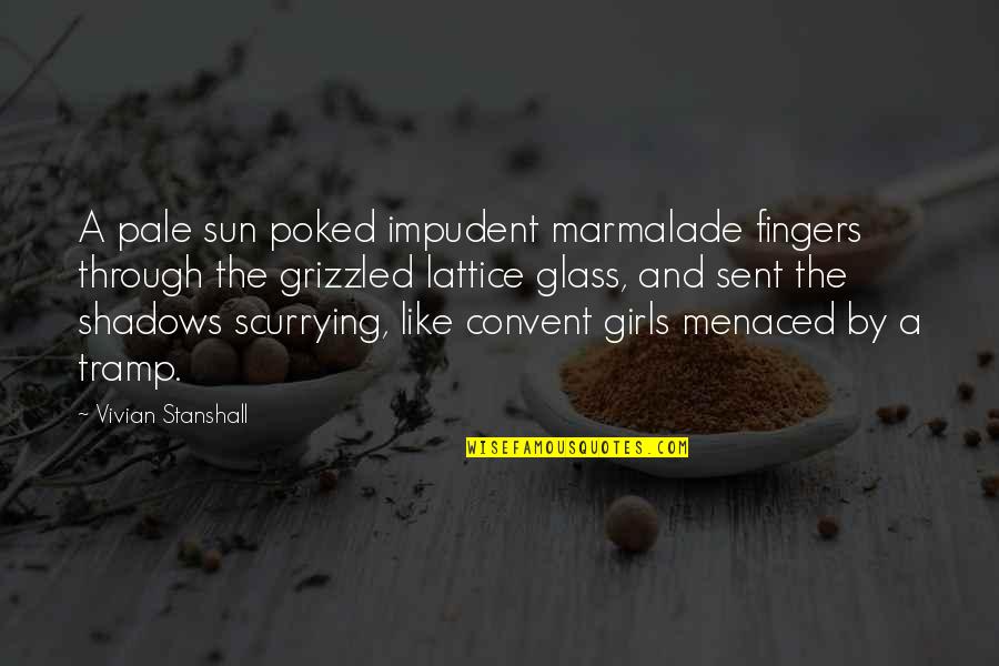 Sun Shadow Quotes By Vivian Stanshall: A pale sun poked impudent marmalade fingers through Sun Shadow Quotes By Vivian Stanshall: A pale sun poked impudent marmalade fingers through