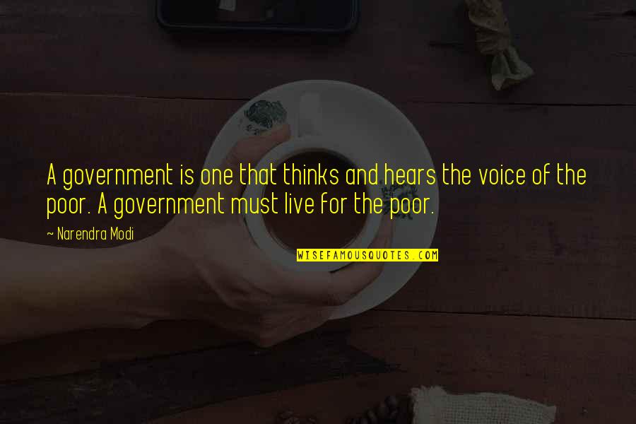 Sun Shining Through Quotes By Narendra Modi: A government is one that thinks and hears Sun Shining Through Quotes By Narendra Modi: A government is one that thinks and hears