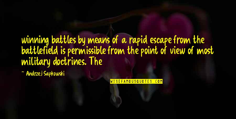Sun Will Rise Tomorrow Quotes By Andrzej Sapkowski: winning battles by means of a rapid escape Sun Will Rise Tomorrow Quotes By Andrzej Sapkowski: winning battles by means of a rapid escape
