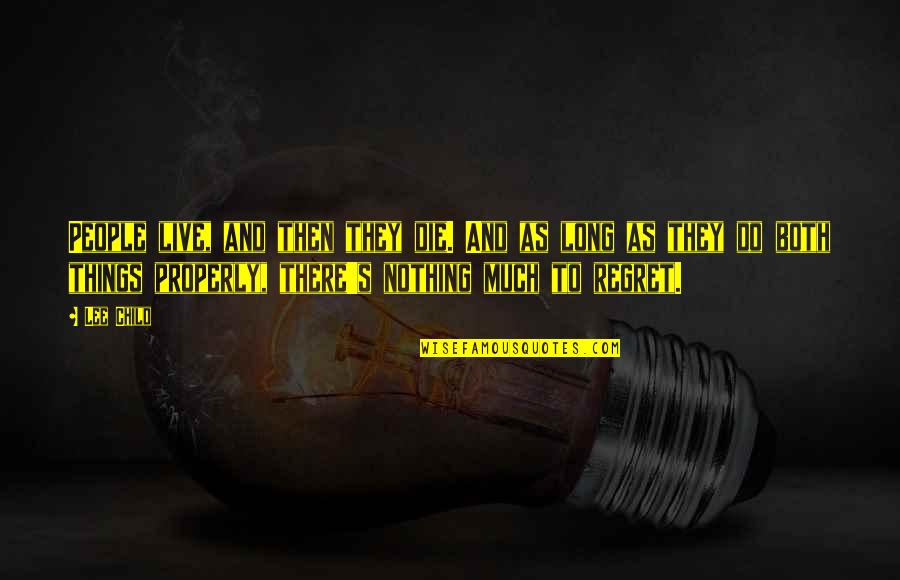 Suna No Onna Quotes By Lee Child: People live, and then they die. And as