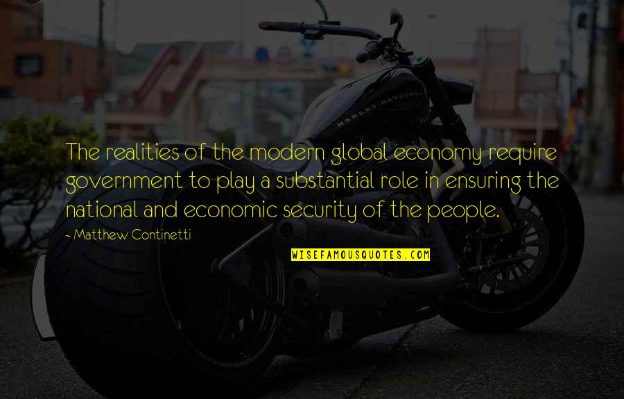 Sunblock Quotes By Matthew Continetti: The realities of the modern global economy require
