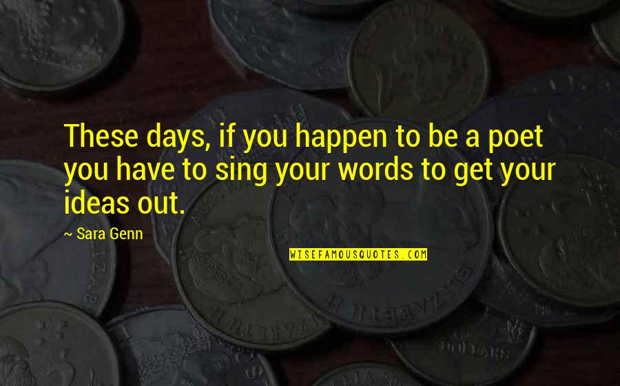 Sunceree Quotes By Sara Genn: These days, if you happen to be a Sunceree Quotes By Sara Genn: These days, if you happen to be a
