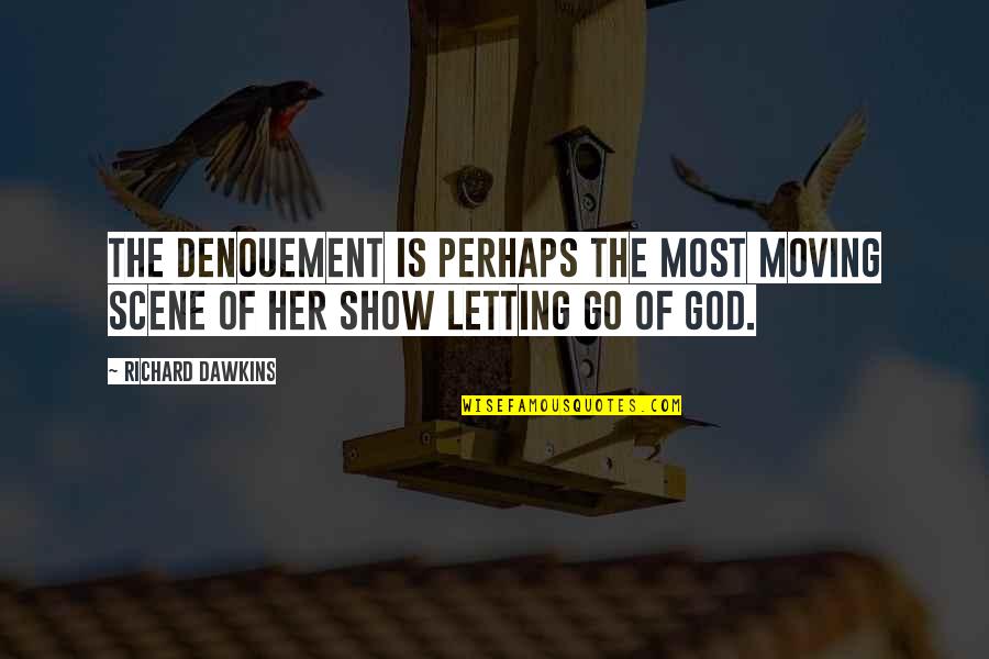 Suncore Shocks Quotes By Richard Dawkins: The denouement is perhaps the most moving scene