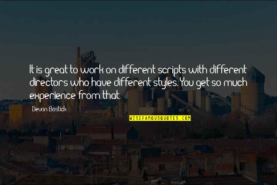 Sunday Is For Shopping Quotes By Devon Bostick: It is great to work on different scripts Sunday Is For Shopping Quotes By Devon Bostick: It is great to work on different scripts