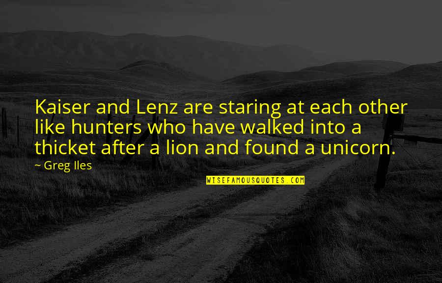 Sunday Night Reminder Quotes By Greg Iles: Kaiser and Lenz are staring at each other Sunday Night Reminder Quotes By Greg Iles: Kaiser and Lenz are staring at each other