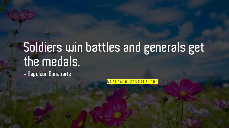 Sunday Nights Quotes By Napoleon Bonaparte: Soldiers win battles and generals get the medals. Sunday Nights Quotes By Napoleon Bonaparte: Soldiers win battles and generals get the medals.