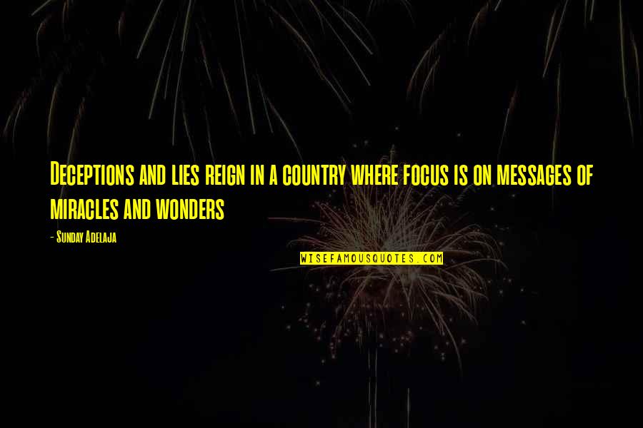 Sunday Quotes And Quotes By Sunday Adelaja: Deceptions and lies reign in a country where Sunday Quotes And Quotes By Sunday Adelaja: Deceptions and lies reign in a country where