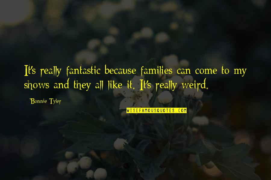 Sunday Religious Quotes By Bonnie Tyler: It's really fantastic because families can come to