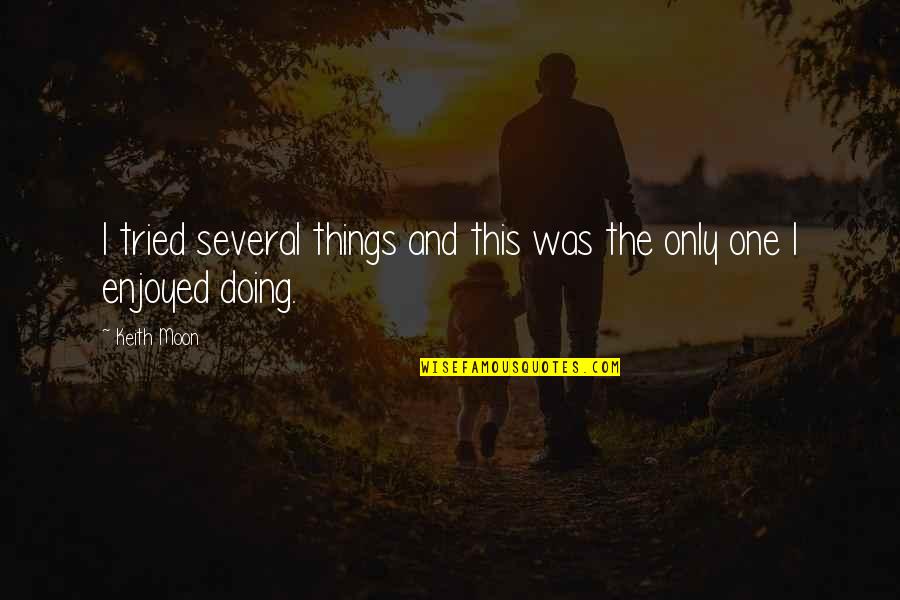 Sundvolden Quotes By Keith Moon: I tried several things and this was the