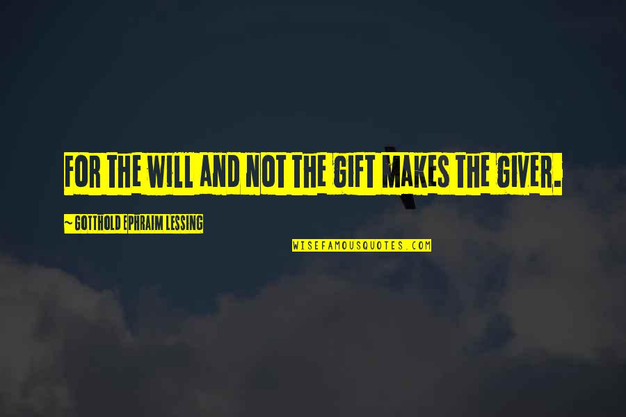 Sunflash Speaker Quotes By Gotthold Ephraim Lessing: For the will and not the gift makes Sunflash Speaker Quotes By Gotthold Ephraim Lessing: For the will and not the gift makes