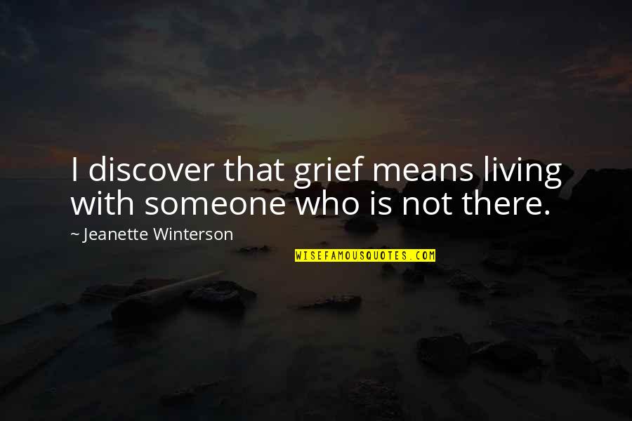 Sunglass Funny Quotes By Jeanette Winterson: I discover that grief means living with someone Sunglass Funny Quotes By Jeanette Winterson: I discover that grief means living with someone