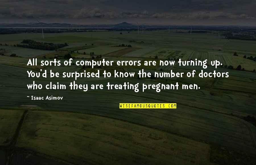 Sunglasses And Summer Quotes By Isaac Asimov: All sorts of computer errors are now turning