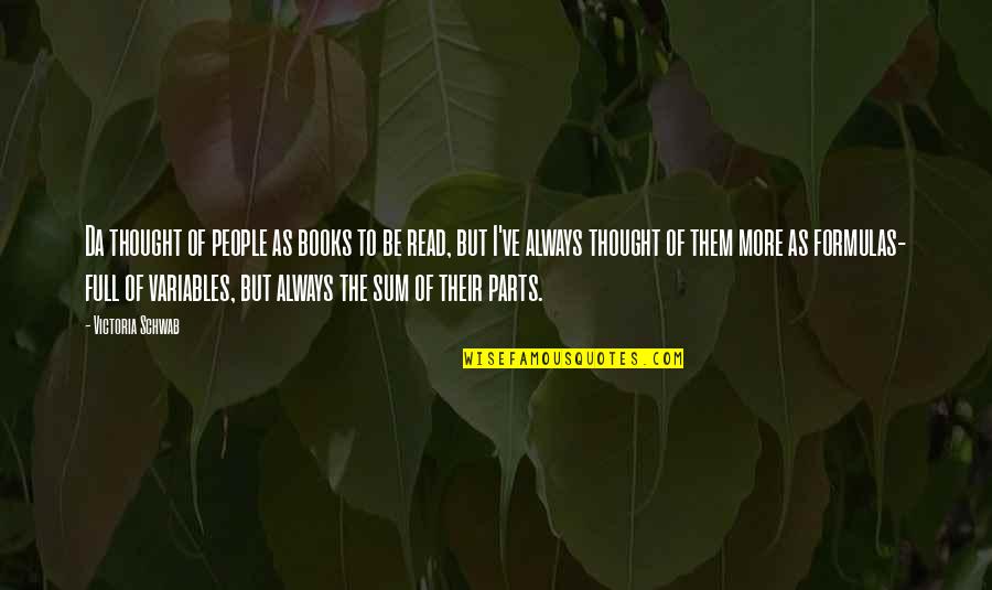Sunlight Is The Best Disinfectant Quotes By Victoria Schwab: Da thought of people as books to be Sunlight Is The Best Disinfectant Quotes By Victoria Schwab: Da thought of people as books to be