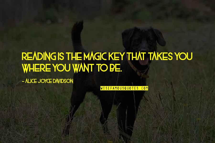 Sunnah Beard In Islam Quotes By Alice Joyce Davidson: Reading is the magic key that takes you Sunnah Beard In Islam Quotes By Alice Joyce Davidson: Reading is the magic key that takes you