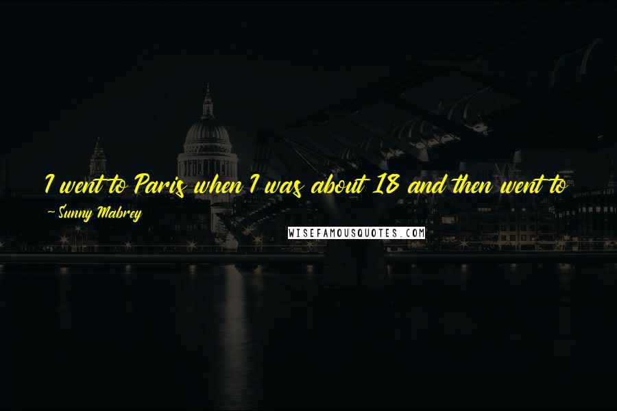 Sunny Mabrey quotes: I went to Paris when I was about 18 and then went to Miami and New York. I did all of that alone. I did it to myself. Sunny Mabrey quotes: I went to Paris when I was about 18 and then went to Miami and New York. I did all of that alone. I did it to myself.