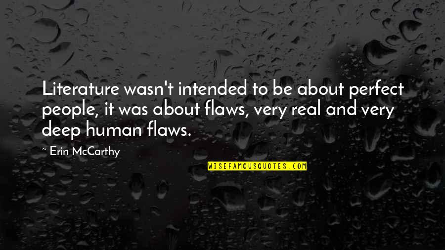Sunset And Travel Quotes By Erin McCarthy: Literature wasn't intended to be about perfect people,