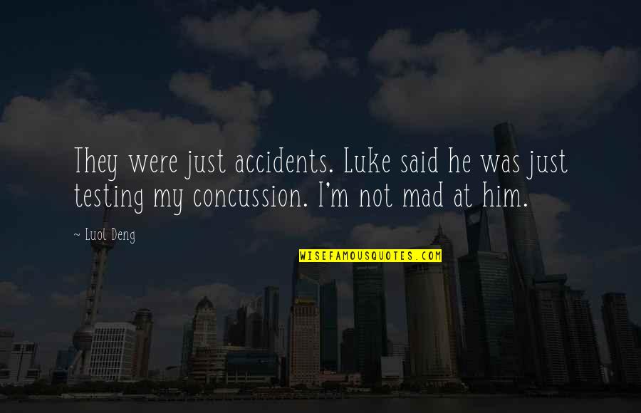 Sunset Love Quotes By Luol Deng: They were just accidents. Luke said he was