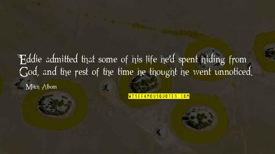 Sunset Poem Quotes By Mitch Albom: Eddie admitted that some of his life he'd Sunset Poem Quotes By Mitch Albom: Eddie admitted that some of his life he'd