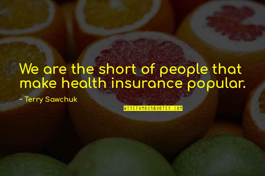 Sunset Poem Quotes By Terry Sawchuk: We are the short of people that make Sunset Poem Quotes By Terry Sawchuk: We are the short of people that make