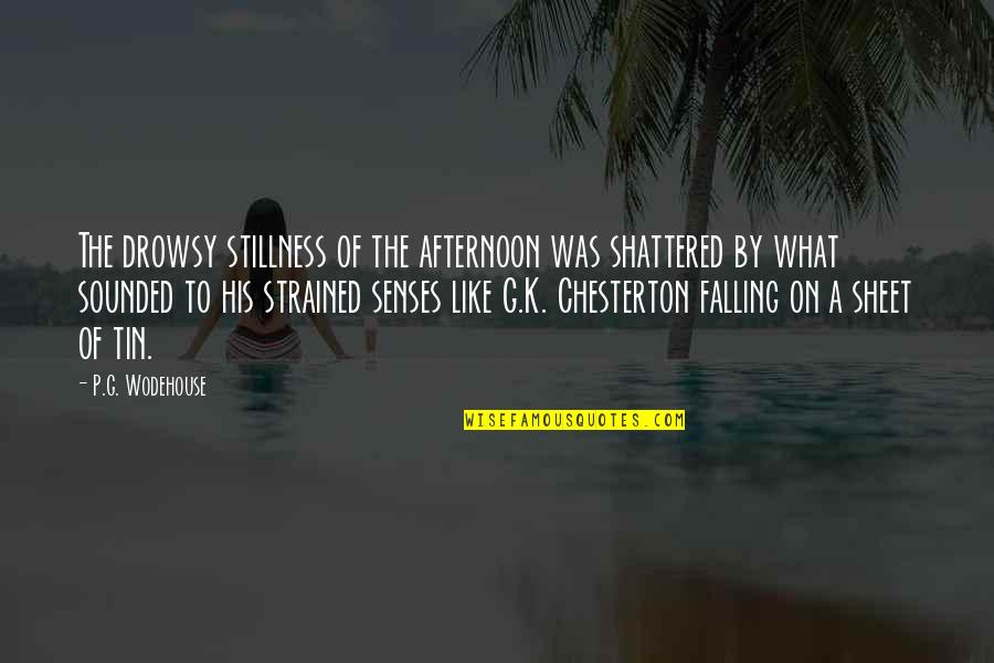 Sunset Religious Quotes By P.G. Wodehouse: The drowsy stillness of the afternoon was shattered Sunset Religious Quotes By P.G. Wodehouse: The drowsy stillness of the afternoon was shattered