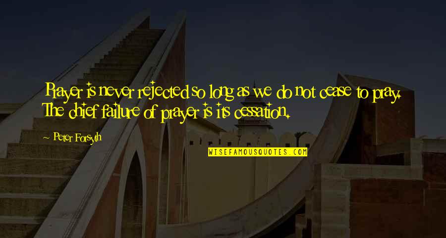 Sunset Religious Quotes By Peter Forsyth: Prayer is never rejected so long as we Sunset Religious Quotes By Peter Forsyth: Prayer is never rejected so long as we
