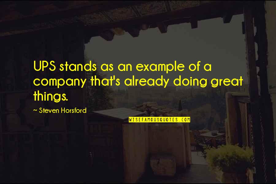 Sunsets At Sea Quotes By Steven Horsford: UPS stands as an example of a company Sunsets At Sea Quotes By Steven Horsford: UPS stands as an example of a company