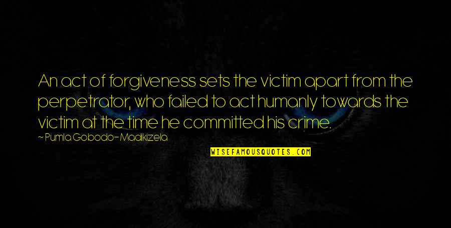 Sunshine And Darkness Quotes By Pumla Gobodo-Madikizela: An act of forgiveness sets the victim apart Sunshine And Darkness Quotes By Pumla Gobodo-Madikizela: An act of forgiveness sets the victim apart