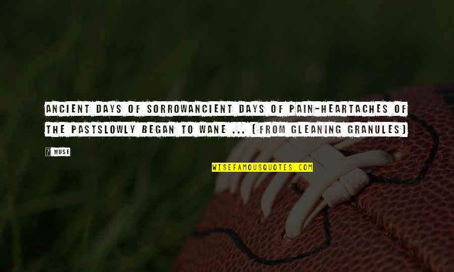 Sunshine And Wind Quotes By Muse: Ancient days of sorrowancient days of pain-heartaches of Sunshine And Wind Quotes By Muse: Ancient days of sorrowancient days of pain-heartaches of