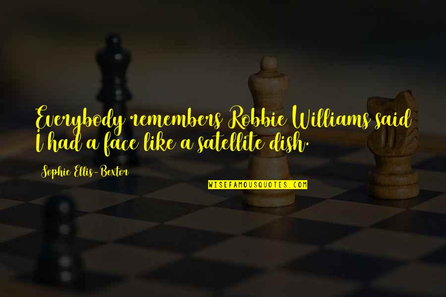 Sunshine Rays Quotes By Sophie Ellis-Bextor: Everybody remembers Robbie Williams said I had a