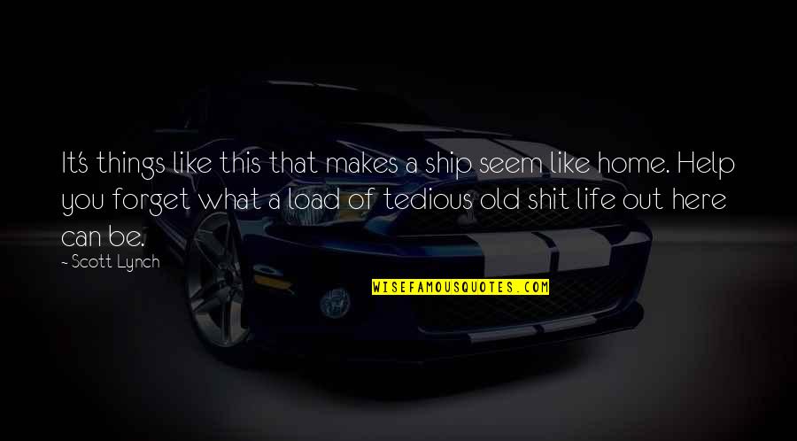 Suntuosos Quotes By Scott Lynch: It's things like this that makes a ship Suntuosos Quotes By Scott Lynch: It's things like this that makes a ship