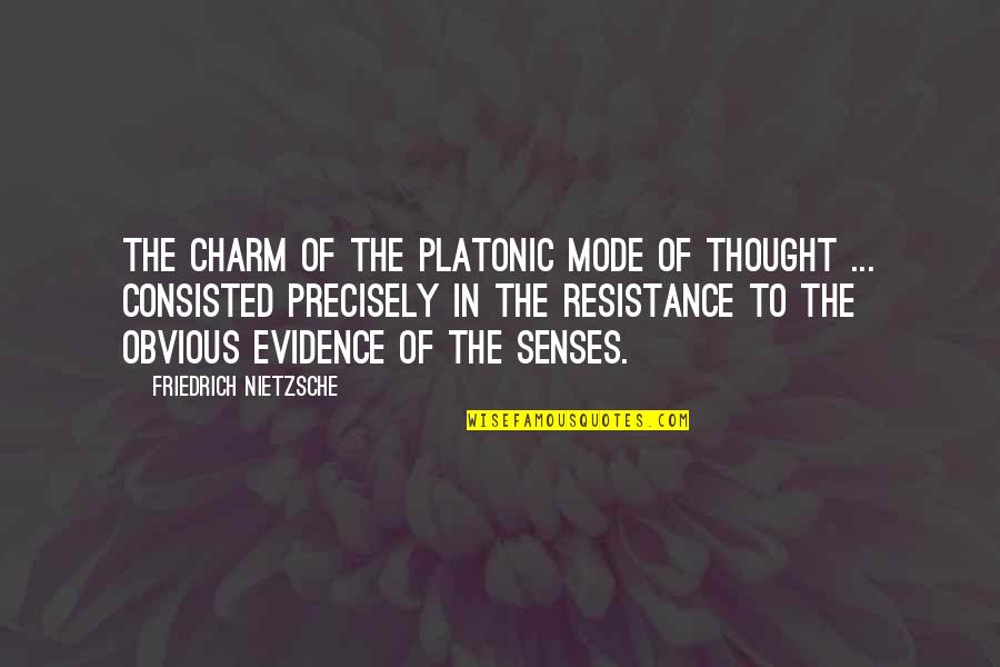 Suona Playing Quotes By Friedrich Nietzsche: The charm of the Platonic mode of thought