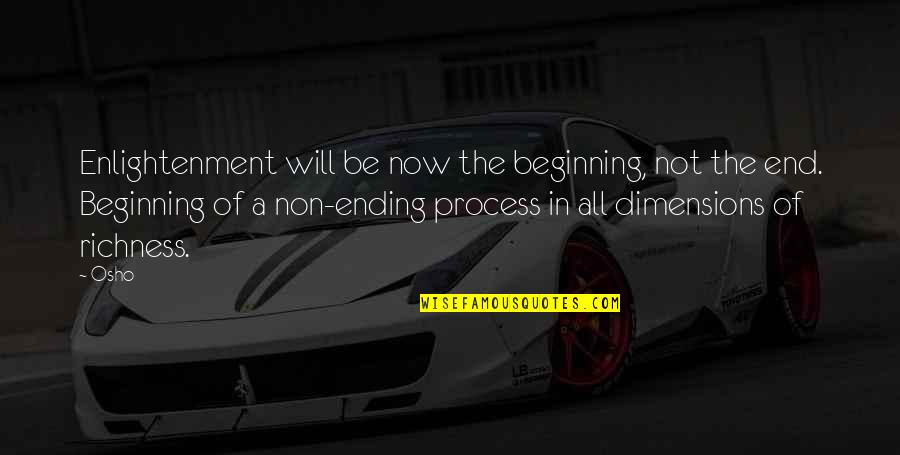 Suorin Air Plus Quotes By Osho: Enlightenment will be now the beginning, not the Suorin Air Plus Quotes By Osho: Enlightenment will be now the beginning, not the