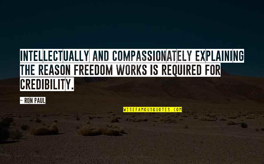 Supancic Lagerhaus Quotes By Ron Paul: Intellectually and compassionately explaining the reason freedom works Supancic Lagerhaus Quotes By Ron Paul: Intellectually and compassionately explaining the reason freedom works