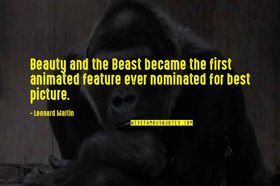 Super Duty Quotes By Leonard Maltin: Beauty and the Beast became the first animated