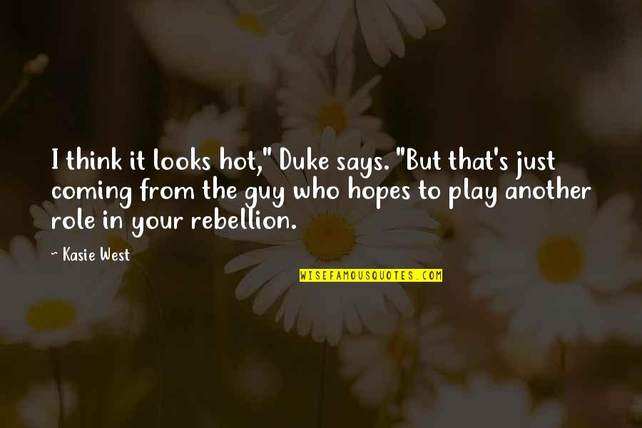 Super Long Eyelashes Quotes By Kasie West: I think it looks hot," Duke says. "But