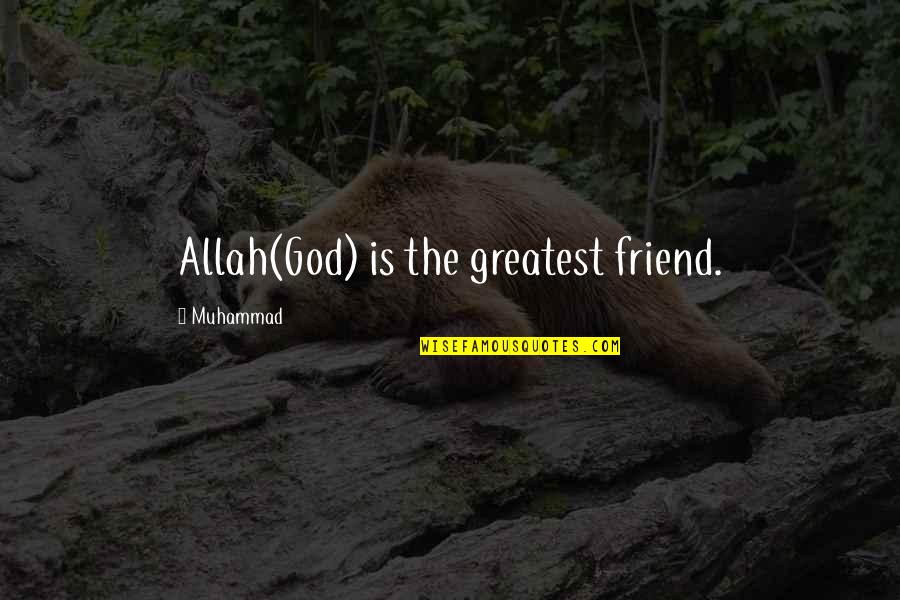 Super Sarcastic Quotes By Muhammad: Allah(God) is the greatest friend. Super Sarcastic Quotes By Muhammad: Allah(God) is the greatest friend.