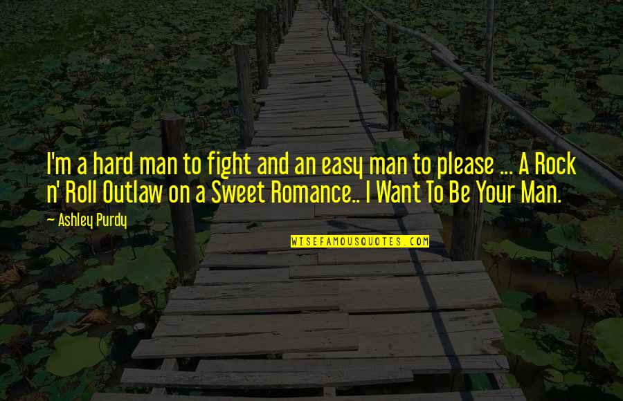 Super Smash Bros Robin Quotes By Ashley Purdy: I'm a hard man to fight and an Super Smash Bros Robin Quotes By Ashley Purdy: I'm a hard man to fight and an