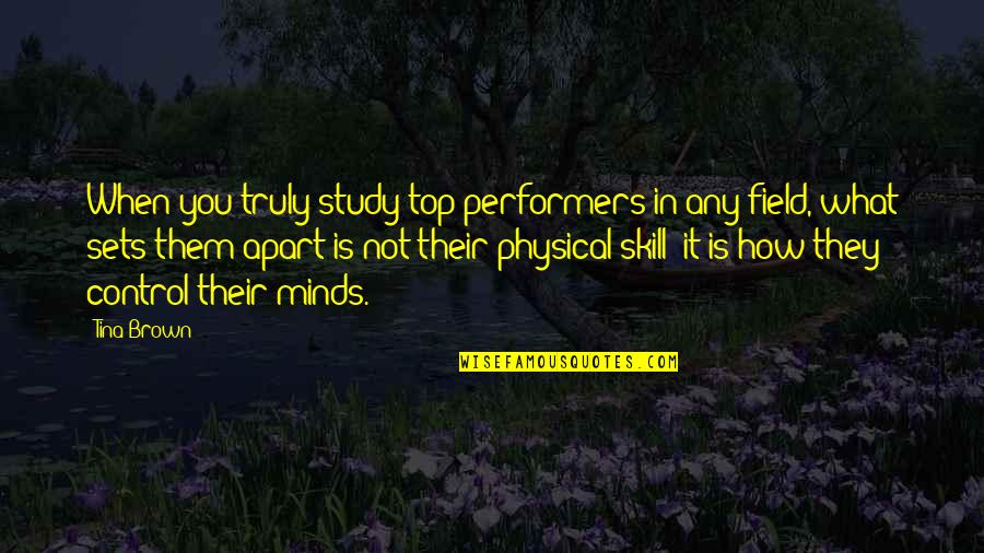 Superbabies Dont Cry Quotes By Tina Brown: When you truly study top performers in any