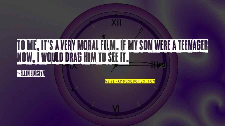 Superfluas Significado Quotes By Ellen Burstyn: To me, it's a very moral film. If